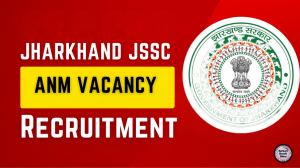 Jharkhand JSSC ANM Vacancy 2025