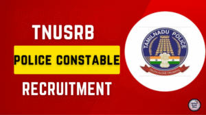 TNUSRB Police Constable Recruitment 2025- Apply Online
