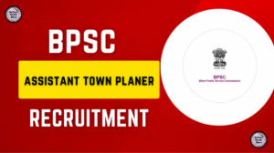 BPSC Assistant Town Planner Vacancy 2025 